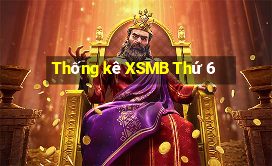 Thống kê XSMB Thứ 6