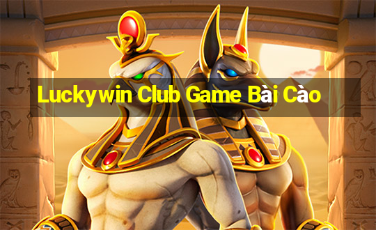 Luckywin Club Game Bài Cào