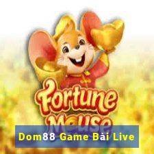 Dom88 Game Bài Live