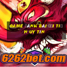 game đánh bài đổi tiền uy tín