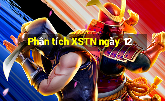 Phân tích XSTN ngày 12