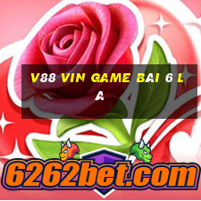 V88 Vin Game Bài 6 Lá