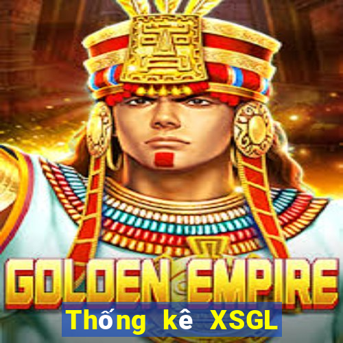 Thống kê XSGL Thứ 6