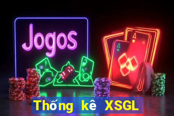 Thống kê XSGL Thứ 6