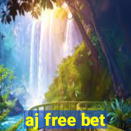 aj free bet