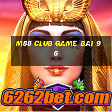 M88 Club Game Bài 96