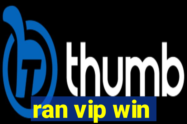 ran vip win