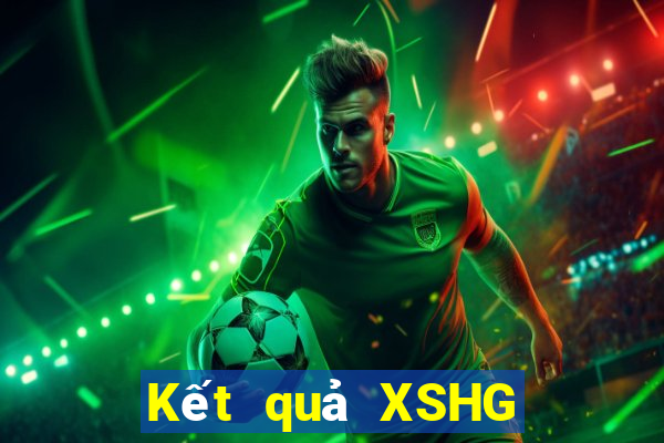 Kết quả XSHG Thứ 2