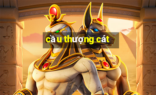 cầu thượng cát