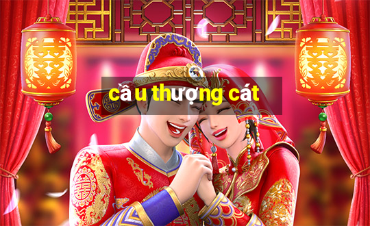 cầu thượng cát