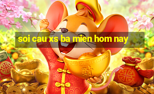 soi cau xs ba mien hom nay