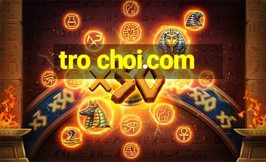 tro choi.com