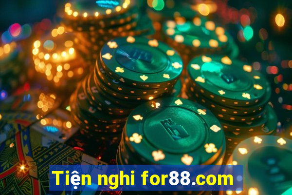 Tiện nghi for88.com