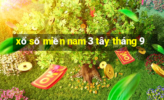 xổ số miền nam 3 tây tháng 9