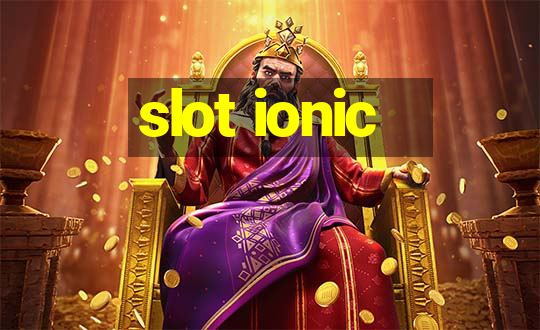 slot ionic