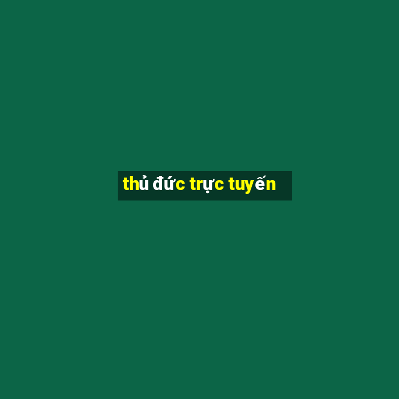 thủ đức trực tuyến