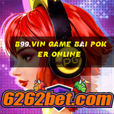 B99.Vin Game Bài Poker Online