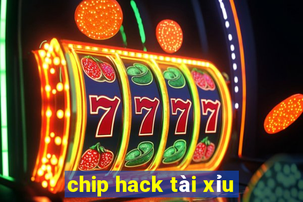 chip hack tài xỉu