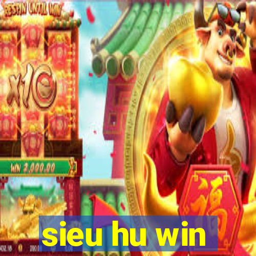 sieu hu win