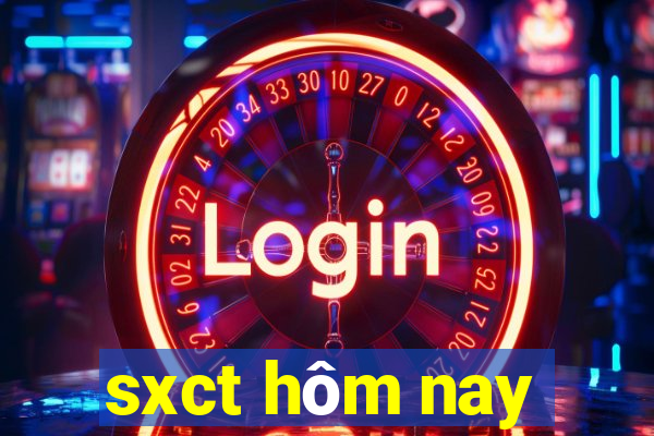 sxct hôm nay