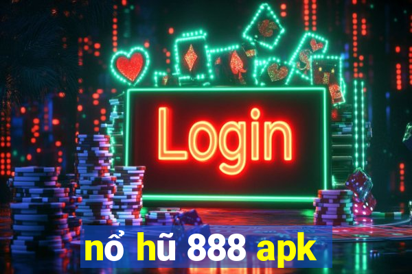 nổ hũ 888 apk