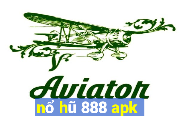 nổ hũ 888 apk