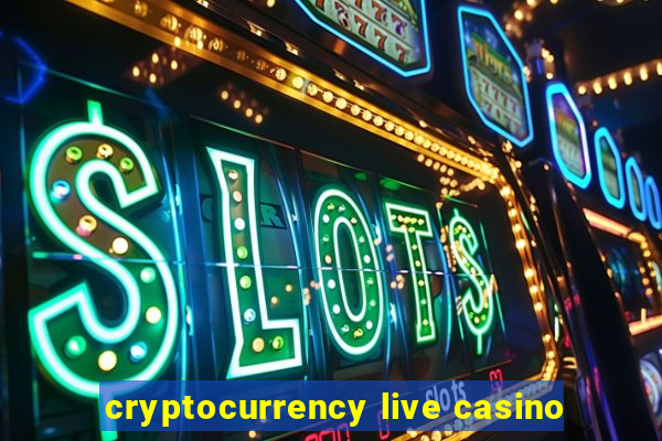 cryptocurrency live casino