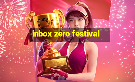 inbox zero festival