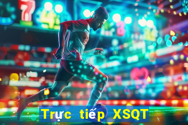 Trực tiếp XSQT ngày 3