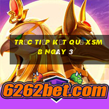 Trực tiếp kết quả XSMB ngày 3