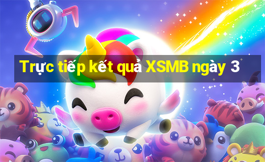 Trực tiếp kết quả XSMB ngày 3