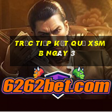 Trực tiếp kết quả XSMB ngày 3