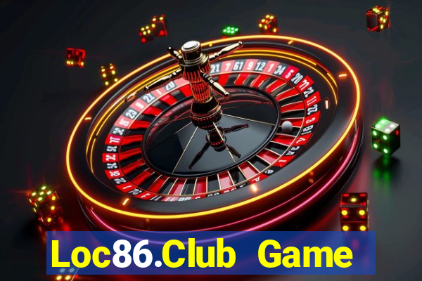 Loc86.Club Game Bài Chơi Với Bạn Bè