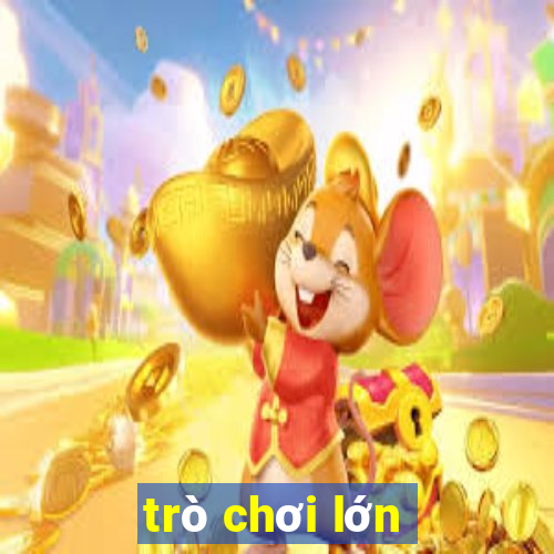 trò chơi lớn