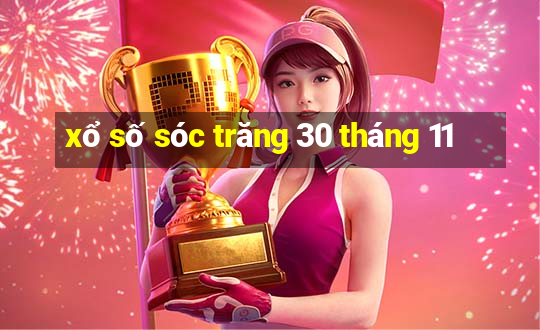 xổ số sóc trăng 30 tháng 11