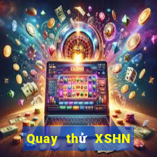 Quay thử XSHN ngày 4