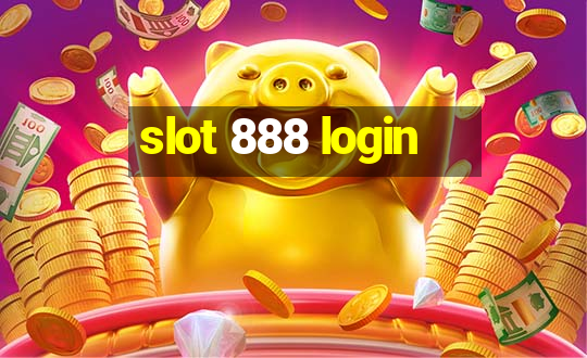 slot 888 login