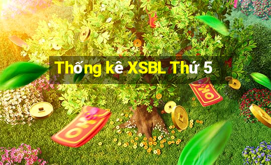 Thống kê XSBL Thứ 5