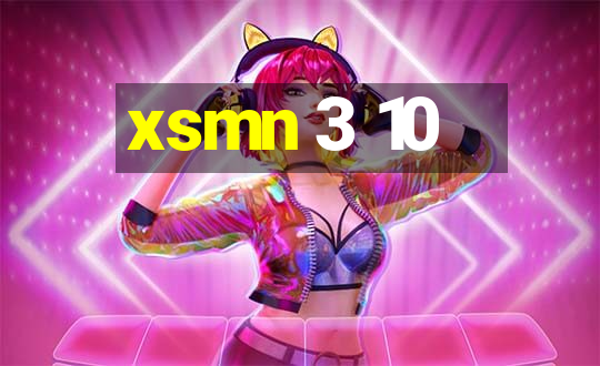 xsmn 3 10