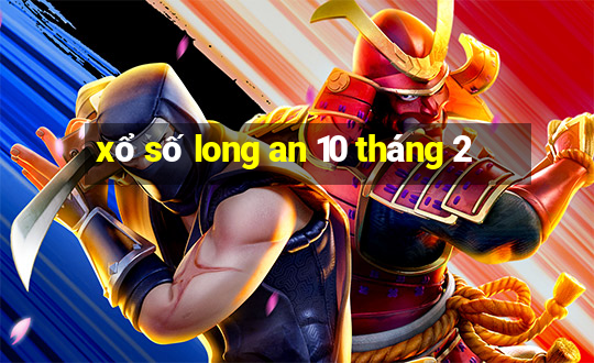 xổ số long an 10 tháng 2