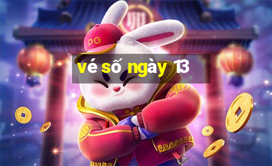 vé số ngày 13