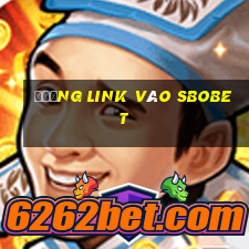 đường link vào sbobet