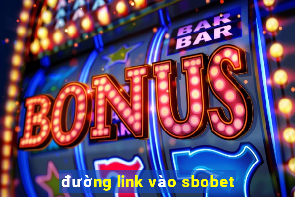 đường link vào sbobet