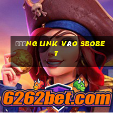 đường link vào sbobet