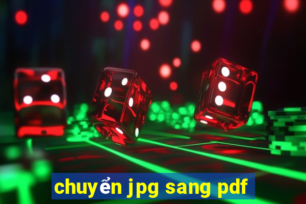 chuyển jpg sang pdf