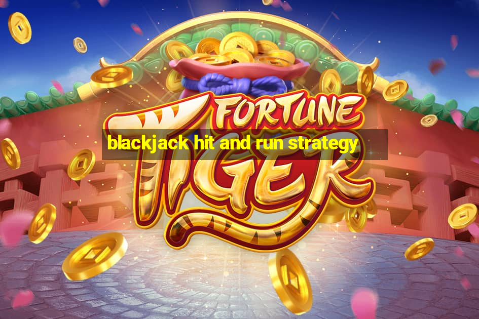 blackjack hit and run strategy