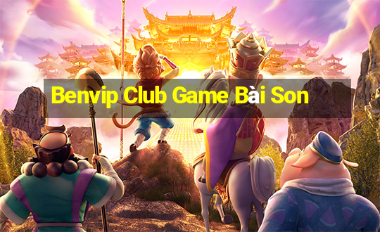 Benvip Club Game Bài Son