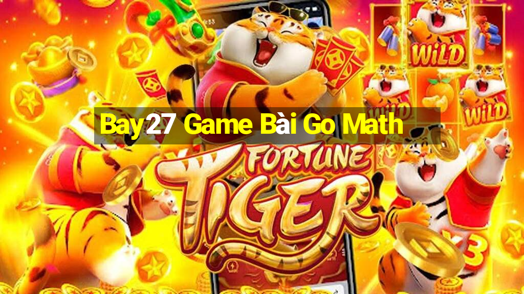 Bay27 Game Bài Go Math