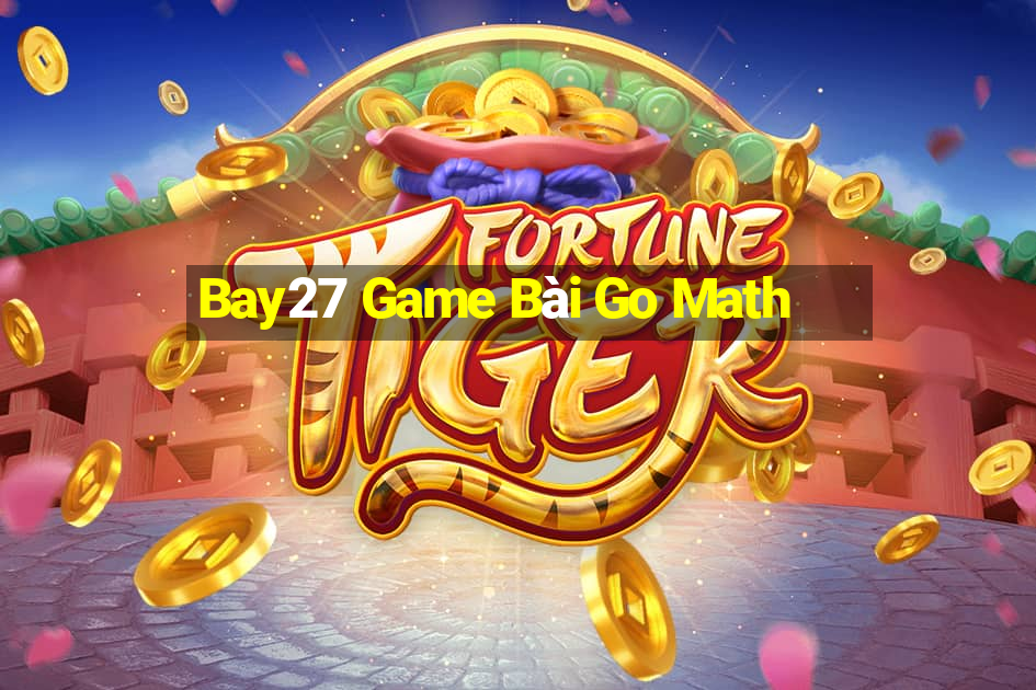 Bay27 Game Bài Go Math