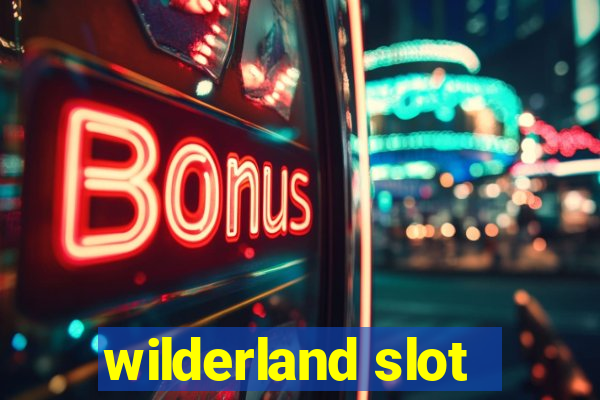 wilderland slot